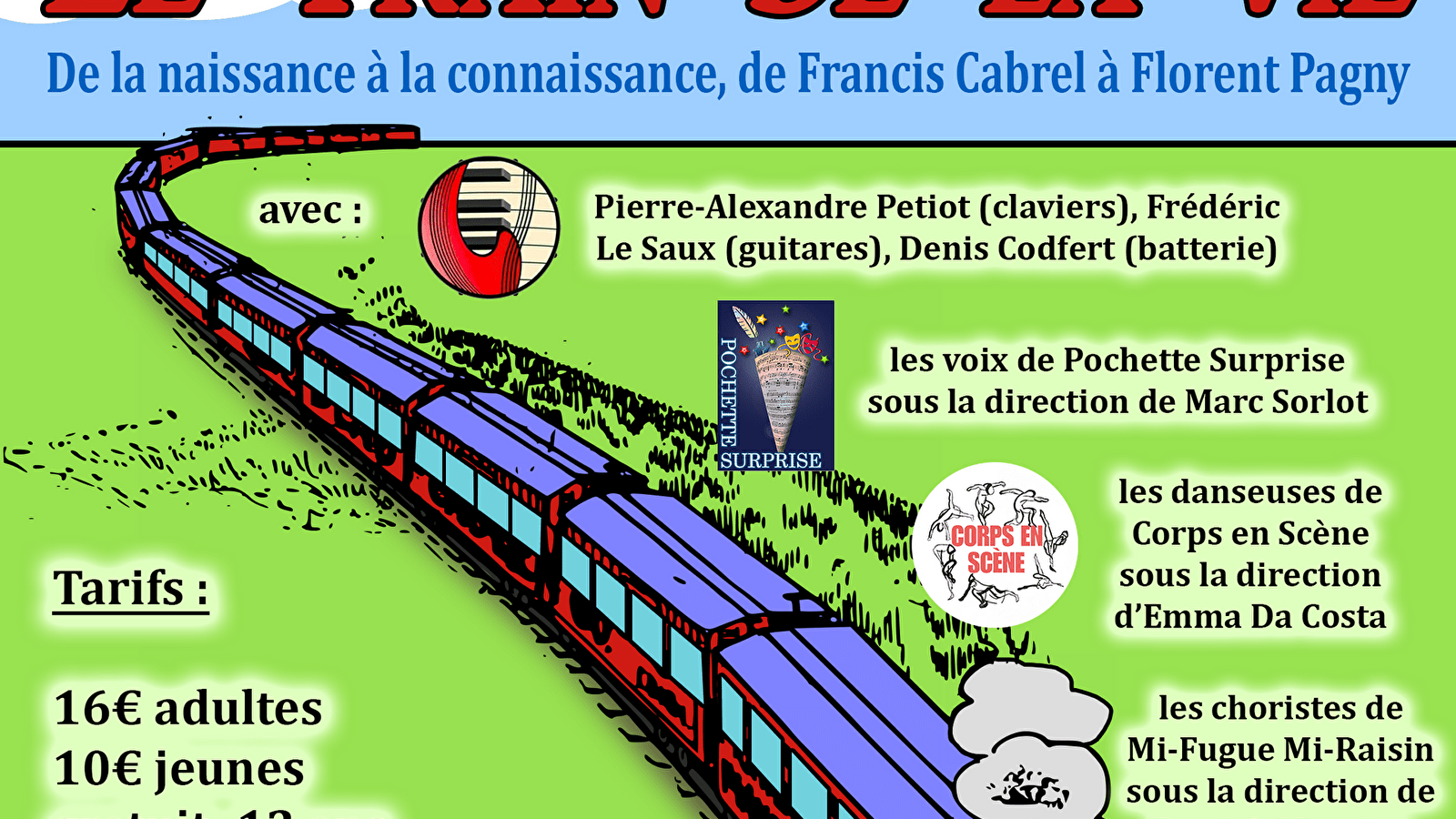 Comédie Musicale « Le train de la vie, de Francis Cabrel à Florent Pagny » 
