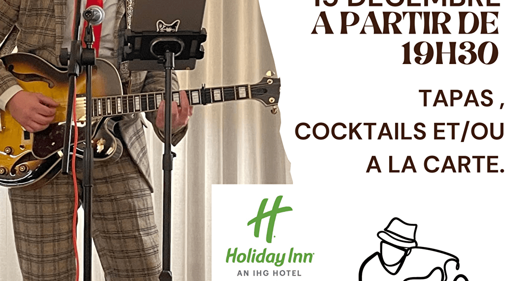 Live Music au restaurant Le Cosy by Holiday Inn Dijon Sud Le 15 déc 2023