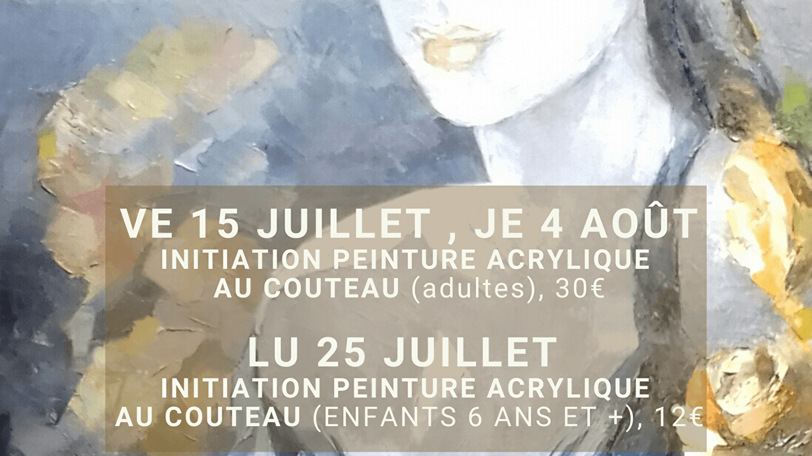 EXPOSITION PEINTURE AU COUTEAU ET AQUARELLE FEMMES ET ROSES
ATELIER LA RENARDIÈRE – JOËLLE PULCINI