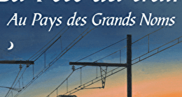 Pass 2 jours : La Fête du Train  à Meursault - Au Pays des Grands Noms  - MEURSAULT