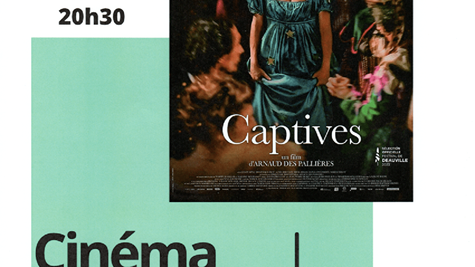 Cinéma  ' Captives'  de Arnaud des Pallières
