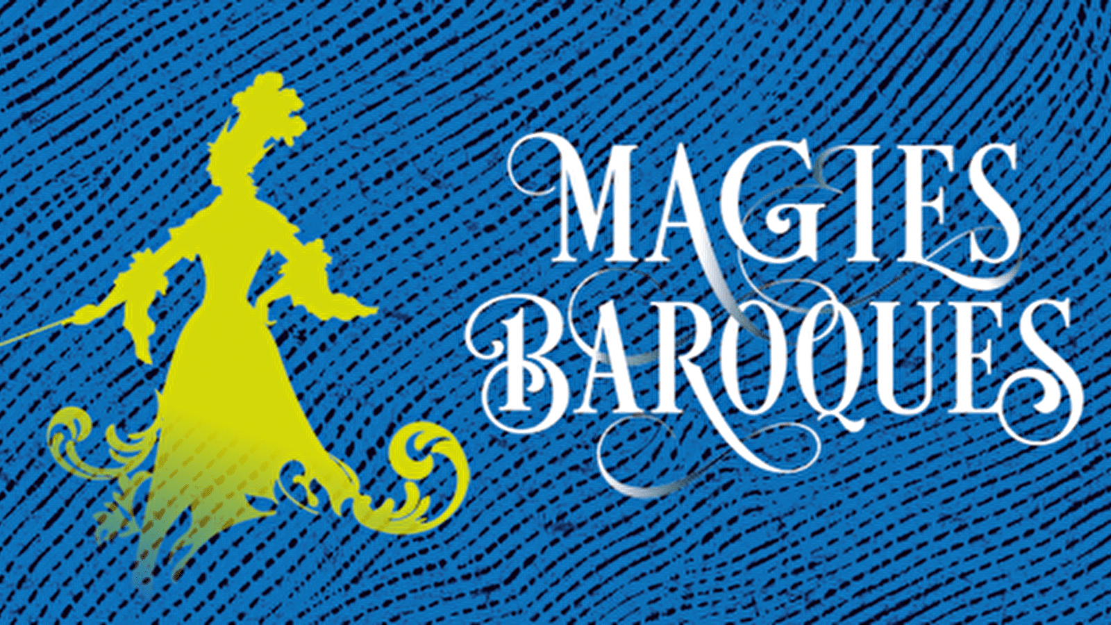 Exposition Magies Baroques