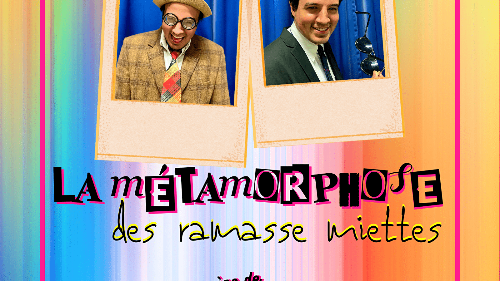 Théâtre comédie : « La métamorphose des ramasse-miettes »