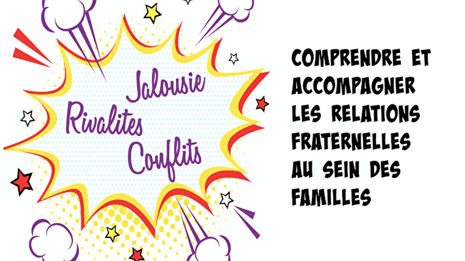 Atelier des parents 'Jalousies et rivalités entre frères et soeurs'
