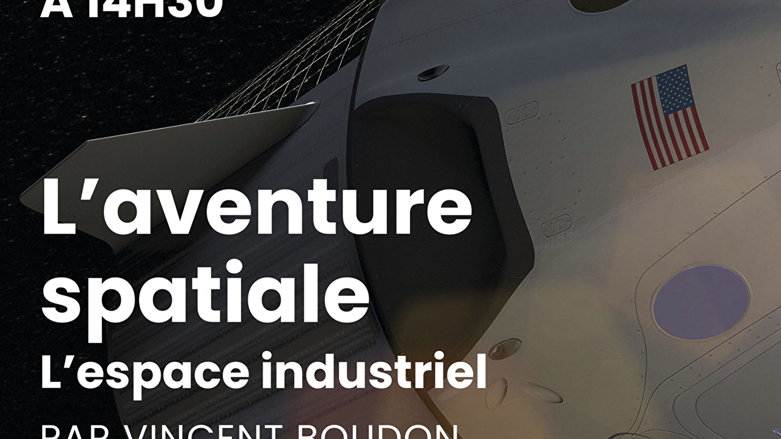 Conférence 'L’aventure spatiale : l’espace industriel'