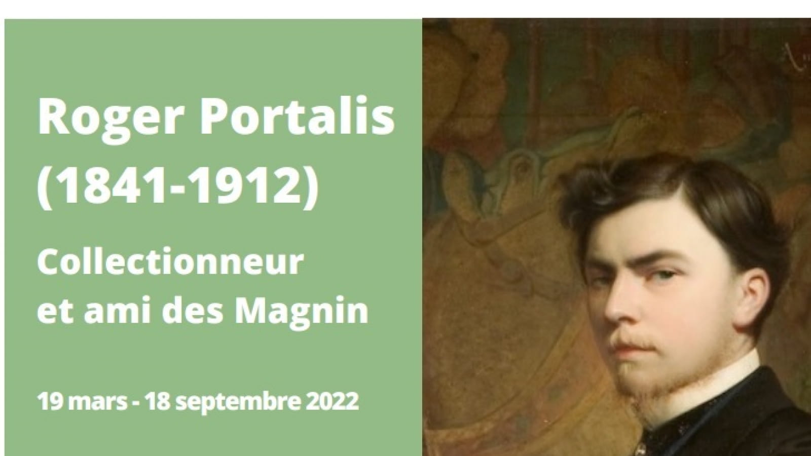 Exposition Roger Portalis - Collectionneur et ami des Magnin