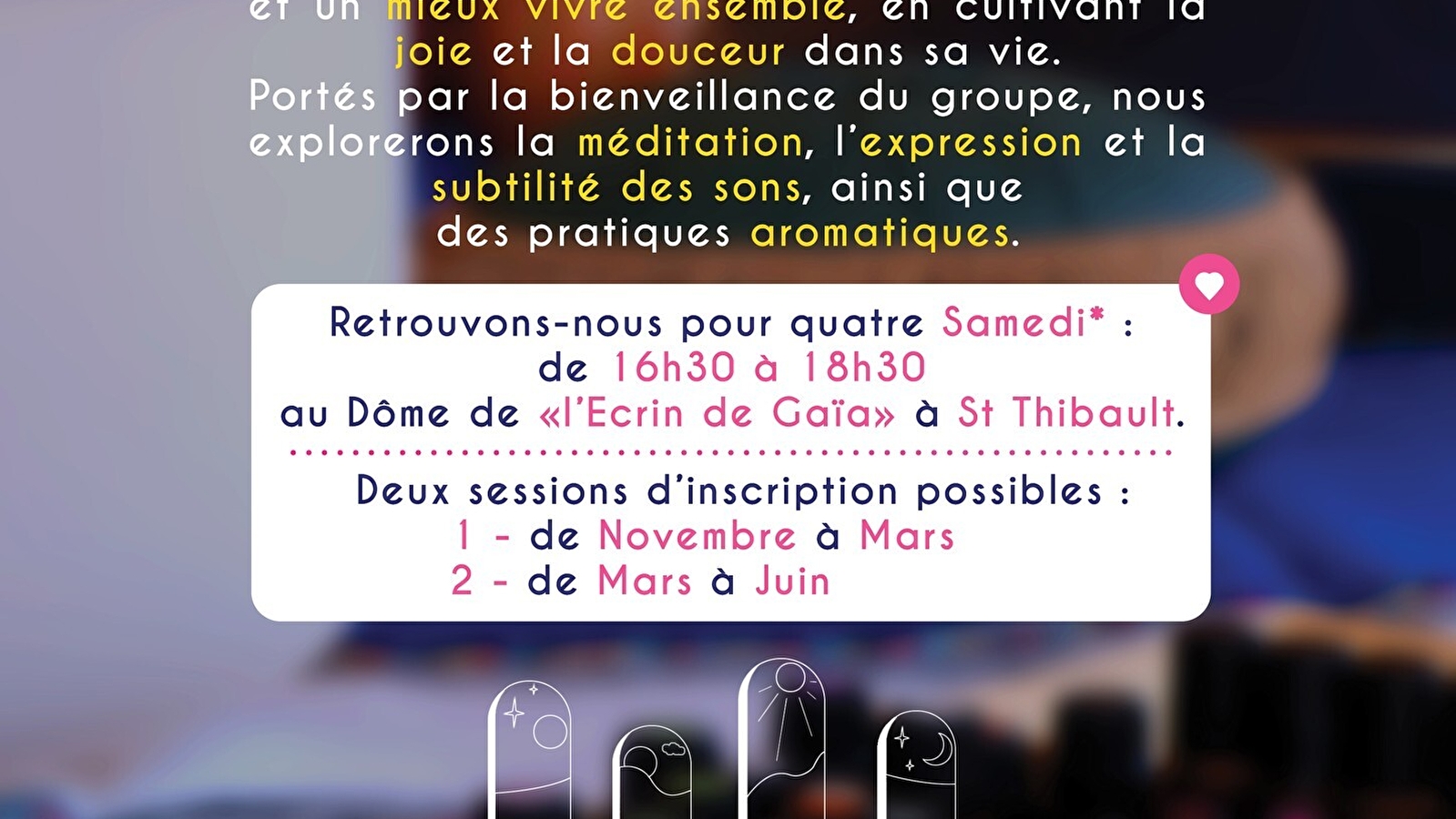 Itinérance intérieure : atelier de méditation, musique intuitive et aromathérapie.